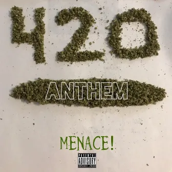 420 Anthem by Menace!