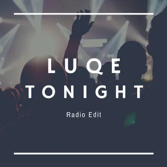 Tonight (Radio Edit) by Luqe