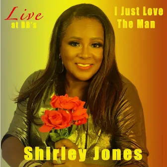 I Just Love the Man (Live at Bb's) by Shirley Jones