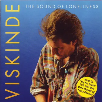 The Sound of Loneliness by Peter Viskinde