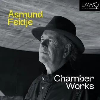 Åsmund Feidje: Chamber Works by Åsmund Feidje