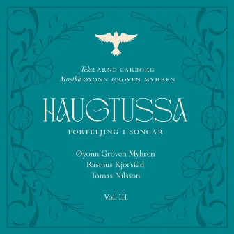 HAUGTUSSA - forteljing i songar (Vol. III) by Arne Garborg