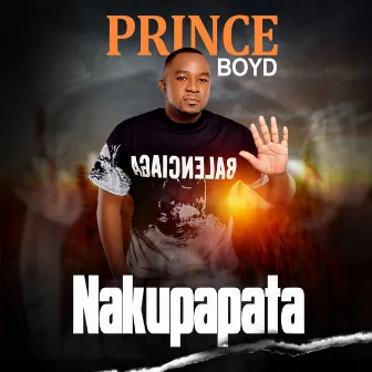 Nakupapata by Prince Boyd