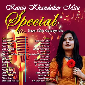 Kaniz Khandaker Mitu Special by Kaniz Khandaker Mitu