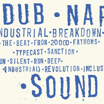 Industrial Breakdown by Dub Narcotic Sound System