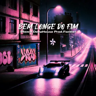 Bem Longe do Fim (Remix) by Fontte