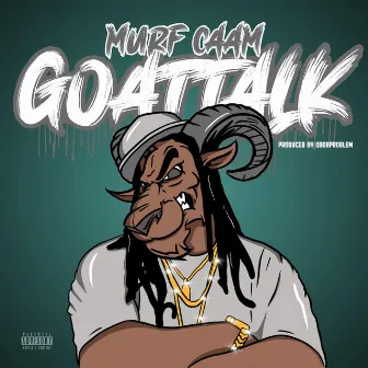 Goat Talk by Murf Caam