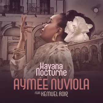 Havana Nocturne (Latin Jazz Vocal) by Aymée Nuviola