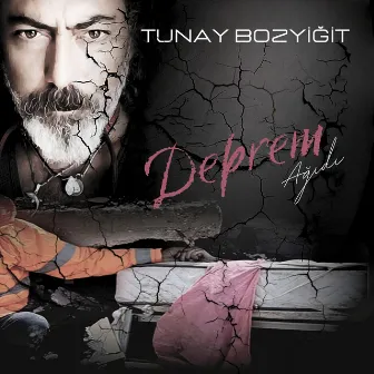 Deprem Ağıdı by Tunay Bozyiğit