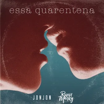 Essa Quarentena by Ruan Marky