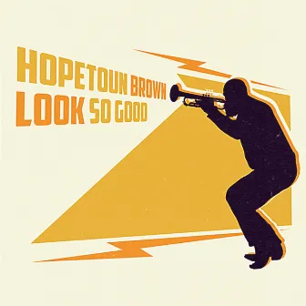 Look so Good by Hopetoun Brown