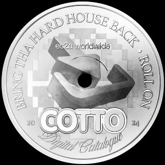 Bring Tha Hard House Back by Cotto