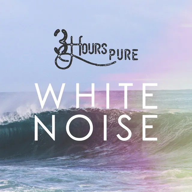 3 Hours Pure White Noise