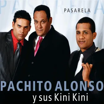 Pasarela by Pachito Alonso y sus Kini Kini