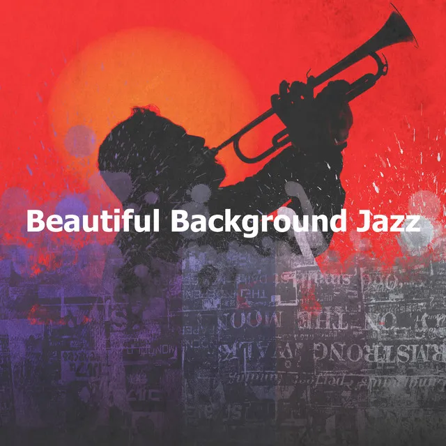 Beautiful Background Jazz