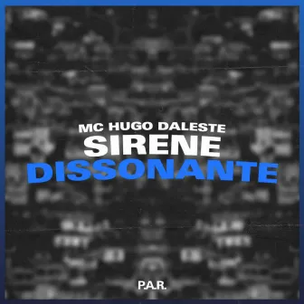 Sirene Dissonante by MC Hugo Daleste