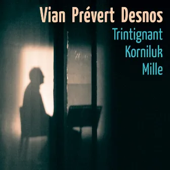 Vian Desnos Prévert by Daniel Mille