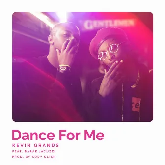 Dance for Me by Kevin Grands