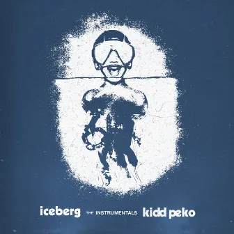 Iceberg: The Instrumentals by Kidd Peko