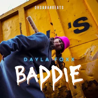 Baddie by Dayla Foxx