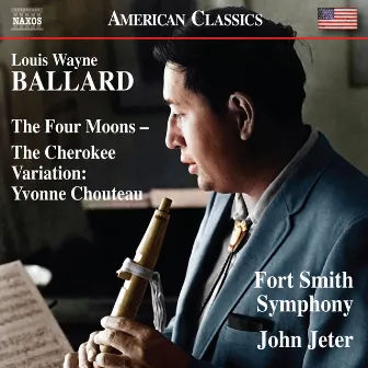 Ballard: The Four Moons: The Cherokee Variation. Yvonne Choteau by John Jeter