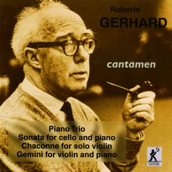 Gerhard, R.: Chamber Music by Cantamen