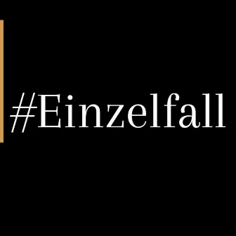 Einzelfall by Melane