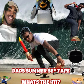 Daddys Summer Sex Tape What's the 411? by James Cunningham