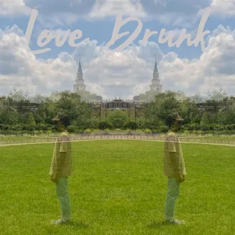 Love Drunk by Tanner Borowski