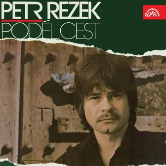 Podél Cest (Bonus Track Version) by Petr Rezek