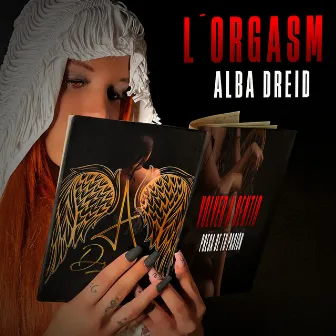 L' Orgasm by Alba Dreid