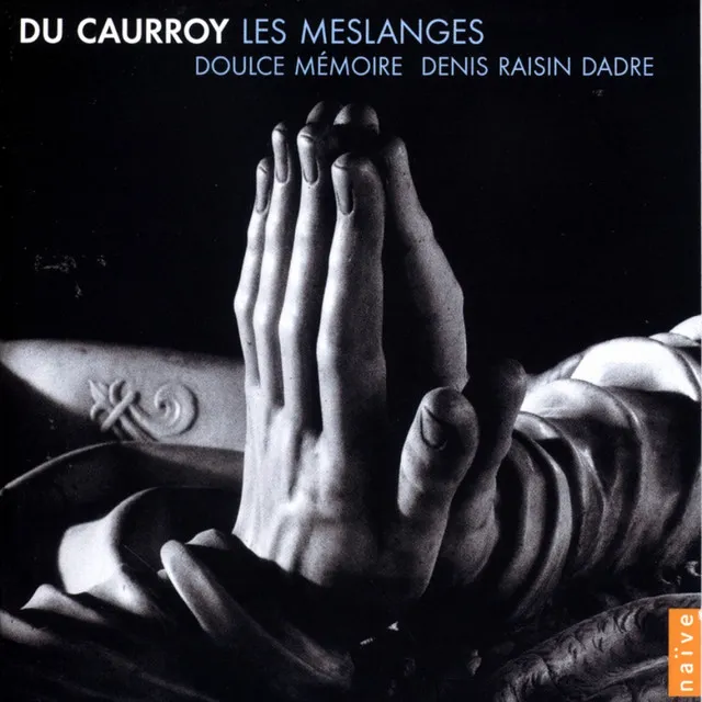 Du Caurroy: Les Meslanges