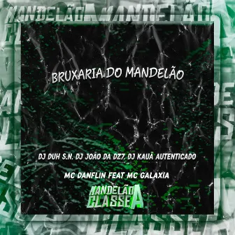 Bruxaria do Mandelão by DJ DUH S.N