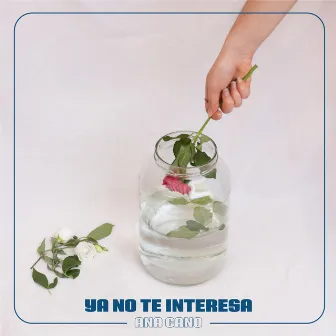 Ya no te interesa by Ana Cano