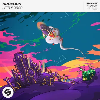 Little Drop by Dropgun