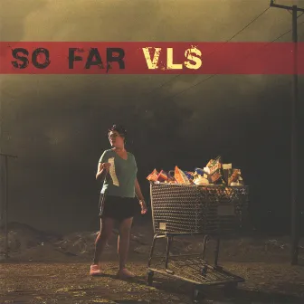 So Far by VLS