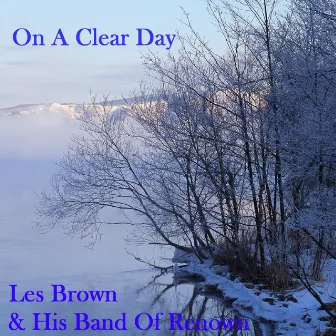 On A Clear Day by Les Brown & His Band Of Renown