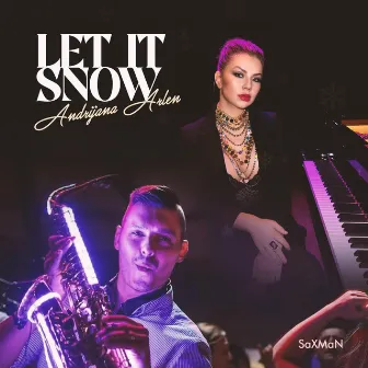 Let It Snow by Andrijana Arlen