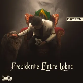 Presidente Entre Lobos by Dazzen