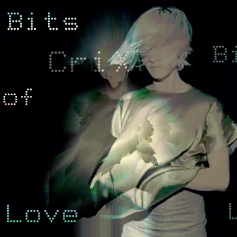 Bits of Love by CriX