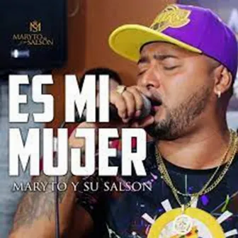 Es Mi Mujer (en Vivo) by Maryto y su Salsón