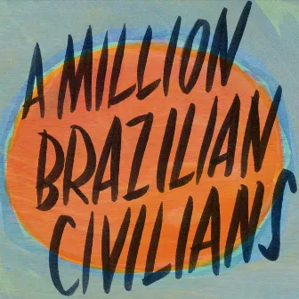 A Million Brazilian Civilians by Don Ross