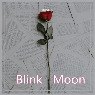 Blink Moon by Triple C