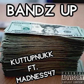 Bandz Up by Kuttupnukk