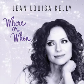 Where or When by Jean Louisa Kelly