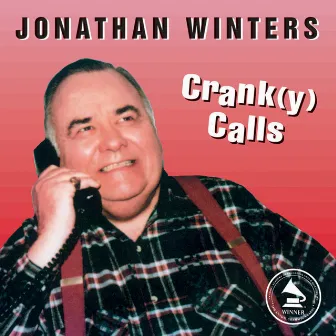 Crank(y) Calls by Jonathan Winters