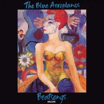 Beatsongs (Deluxe) by The Blue Aeroplanes