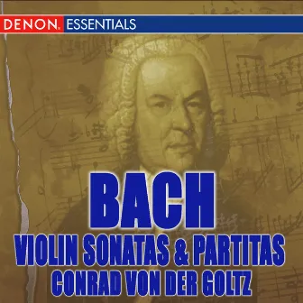 J.S. Bach: Violin Sonatas & Partitas BWV 1001-1006 by Conrad von der Goltz