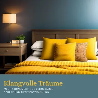 Klangvolle Träume - Meditationsmusik für erholsamen Schlaf und Tiefenentspannung by Beruhigende Musik Akademie