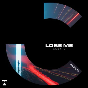 Lose Me by Alex M